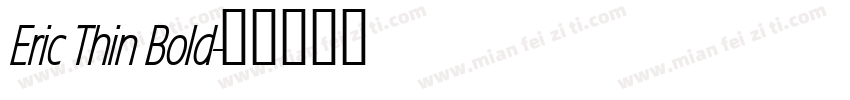 Eric Thin Bold字体转换